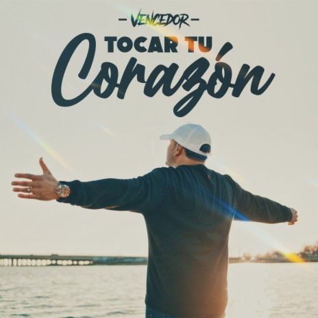 Tocar Tu Corazón | Boomplay Music