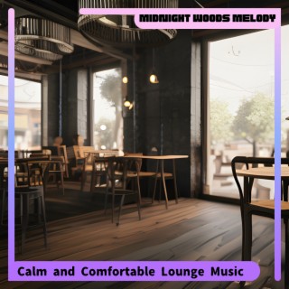 Calm and Comfortable Lounge Music