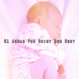 !!!! 61 Auras For Quiet Bed Rest !!!!