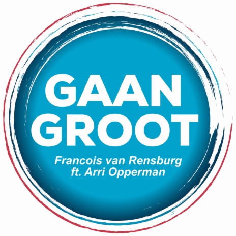 Gaan Groot ft. Arri Opperman | Boomplay Music