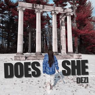 DOES SHE (Sped Up Version) lyrics | Boomplay Music