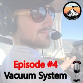 Episode #4: Vacuum System