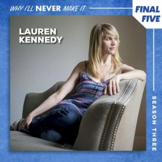 FINAL FIVE: Lauren Kennedy