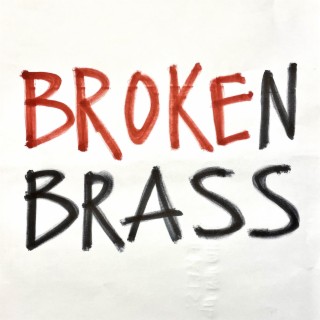 Broken Brass