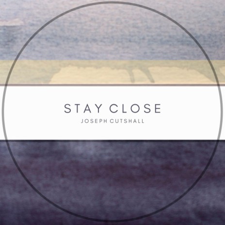 Stay Close | Boomplay Music