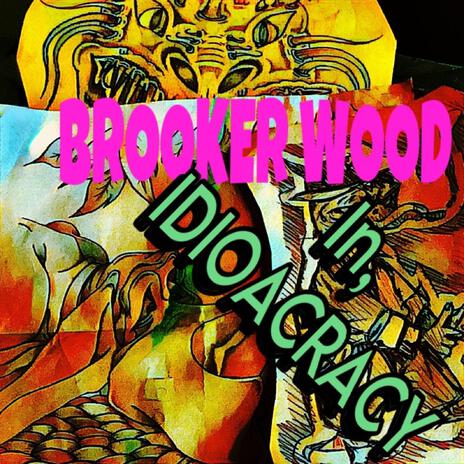 Idiosyncracy ft. Brooker Wood | Boomplay Music