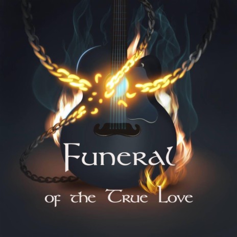 Funeral of the True Love | Boomplay Music