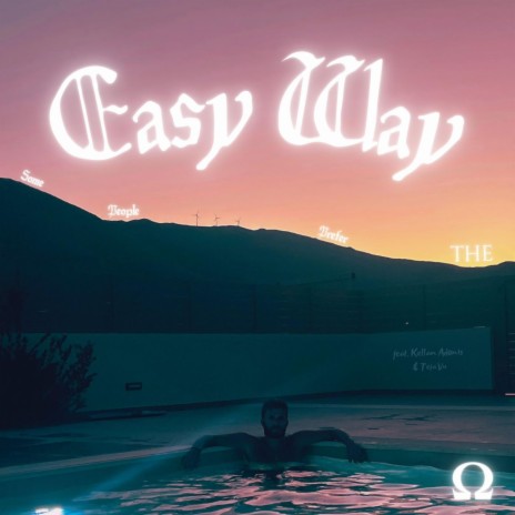 Easy Way ft. Kellan & Teja Vu | Boomplay Music