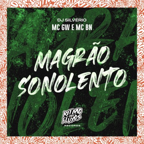 Magrão Sonolento ft. MC BN & DJ Silvério | Boomplay Music