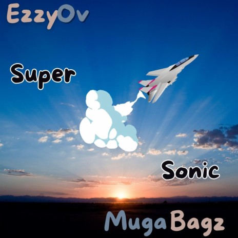 Super Sonic ft. Muga Bagz | Boomplay Music
