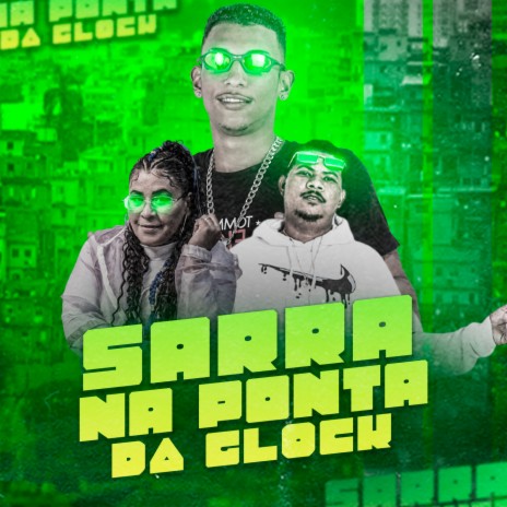 SARRA NA PONTA DA GLOCK ft. Mc Rodrigo do CN & MC KÁTIA | Boomplay Music