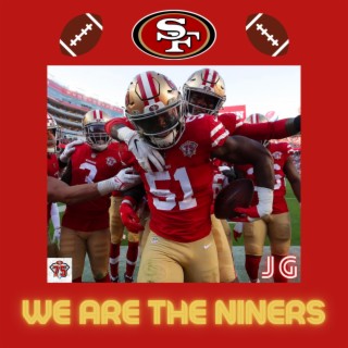 We Are The Niners (San Francisco 49ers Playoff Anthem)