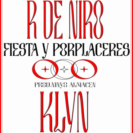Fiesta y Porplaceres ft. Klyn, R de Niro & NinyoAlmacen | Boomplay Music