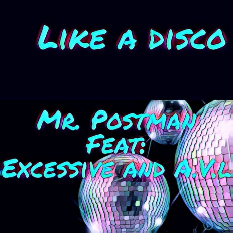 Like a Disco ft. Excessive & A.V.L