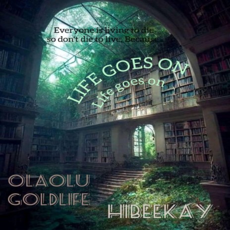 Life goes on (with Hibeekay) | Boomplay Music