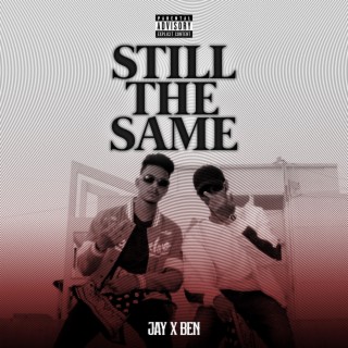 Still The Same (feat. Ben Music)