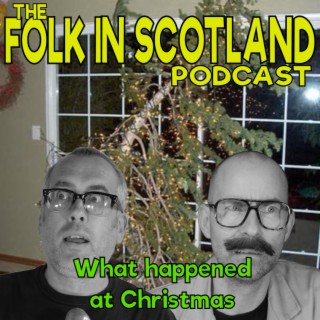 Folk in Scotland - What happened at Christmas.