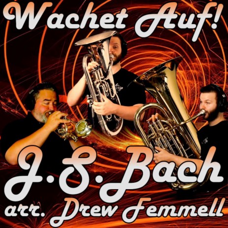 Wachet Auf! (Mixed Brass Trio) ft. Drew Fennell | Boomplay Music