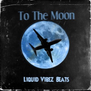 To The Moon (Instrumental)