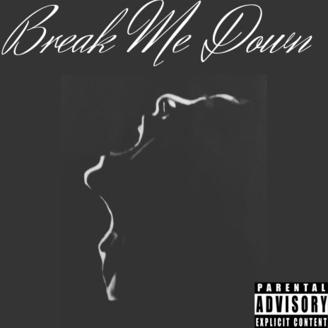 Break Me Down ft. N8F | Boomplay Music