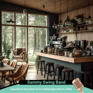 Jazz Music to Listen to in a Relaxing Cafe in a Villa
