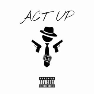 Act up