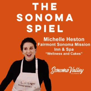 Hot springs & fancy cakes - Michelle Heston of Fairmont Sonoma Mission Inn Ep. 25