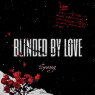 Blinded By Love