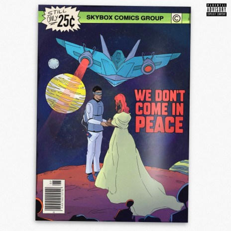 We Don't Come In Peace | Boomplay Music