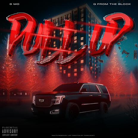 Pull Up ft. Q From Tha Block | Boomplay Music