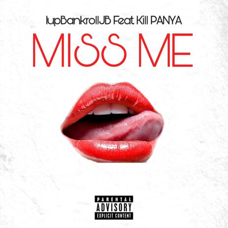 Miss Me ft. Kill PANYA | Boomplay Music