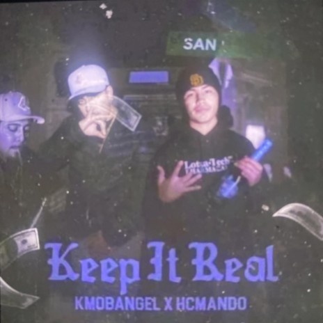 Keep It Real ft. KMOB Angel | Boomplay Music