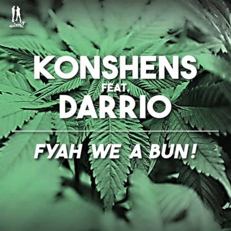 Fyah We a Bun! ft. Darrio | Boomplay Music