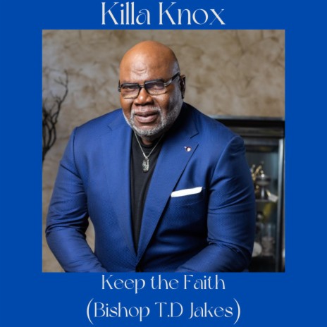 Keep the Faith (Bishop T.D Jakes) | Boomplay Music