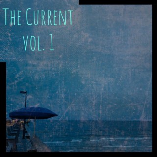 The Current, Vol. 1