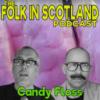 Folk in Scotland - Candy Floss