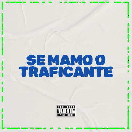 SE MAMO O TRAFICANTE ft. Ramos Mc | Boomplay Music