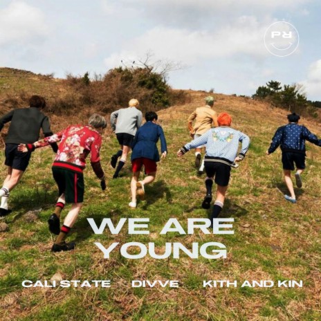 We Are Young ft. cali state & kith and kin | Boomplay Music