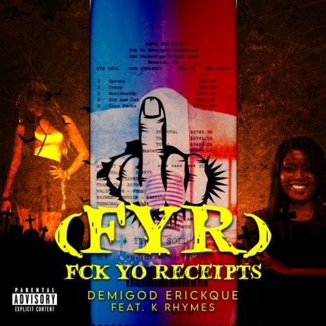 FCK YO RECEIPTS (FYR) ft. K RHYMES