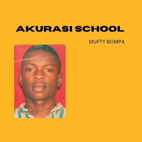 AKURASI SCHOOL | Boomplay Music