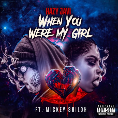 When You Were My Girl ft. Mickey Shiloh | Boomplay Music