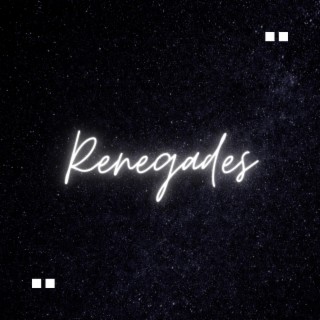Renegade lyrics | Boomplay Music
