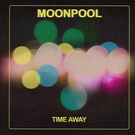 Time Away | Boomplay Music