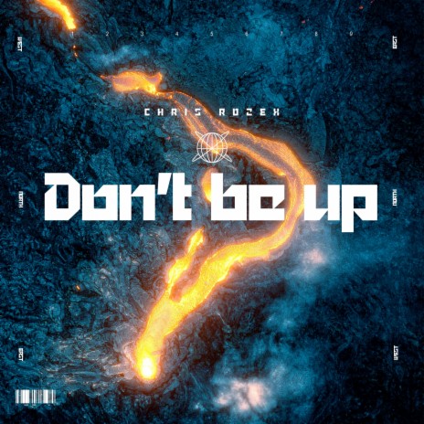 Don't Be Up | Boomplay Music