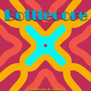 Bottlecore