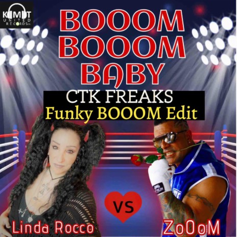 BOOM BOOOM BABY (CTK Freaks Funky BoOoM Edit Remix) ft. Linda Rocco & CTK Freaks Funky BoOoM Edit