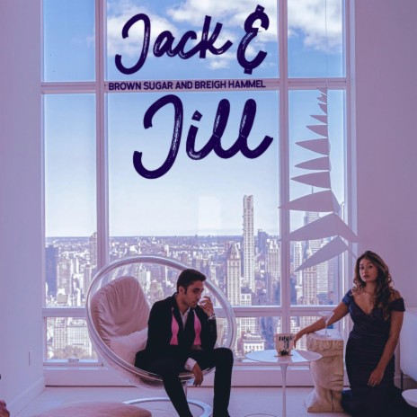 Jack and Jill ft. Breigh Hammel | Boomplay Music