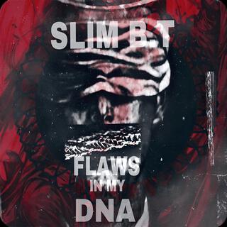 FLAWS IN MY DNA