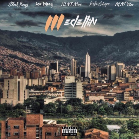 Medellin ft. 3Block Boogs, Ron Diddy, NLNT Moe & NLNT Wes | Boomplay Music