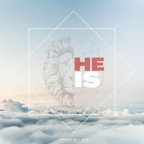 HE IS | Boomplay Music